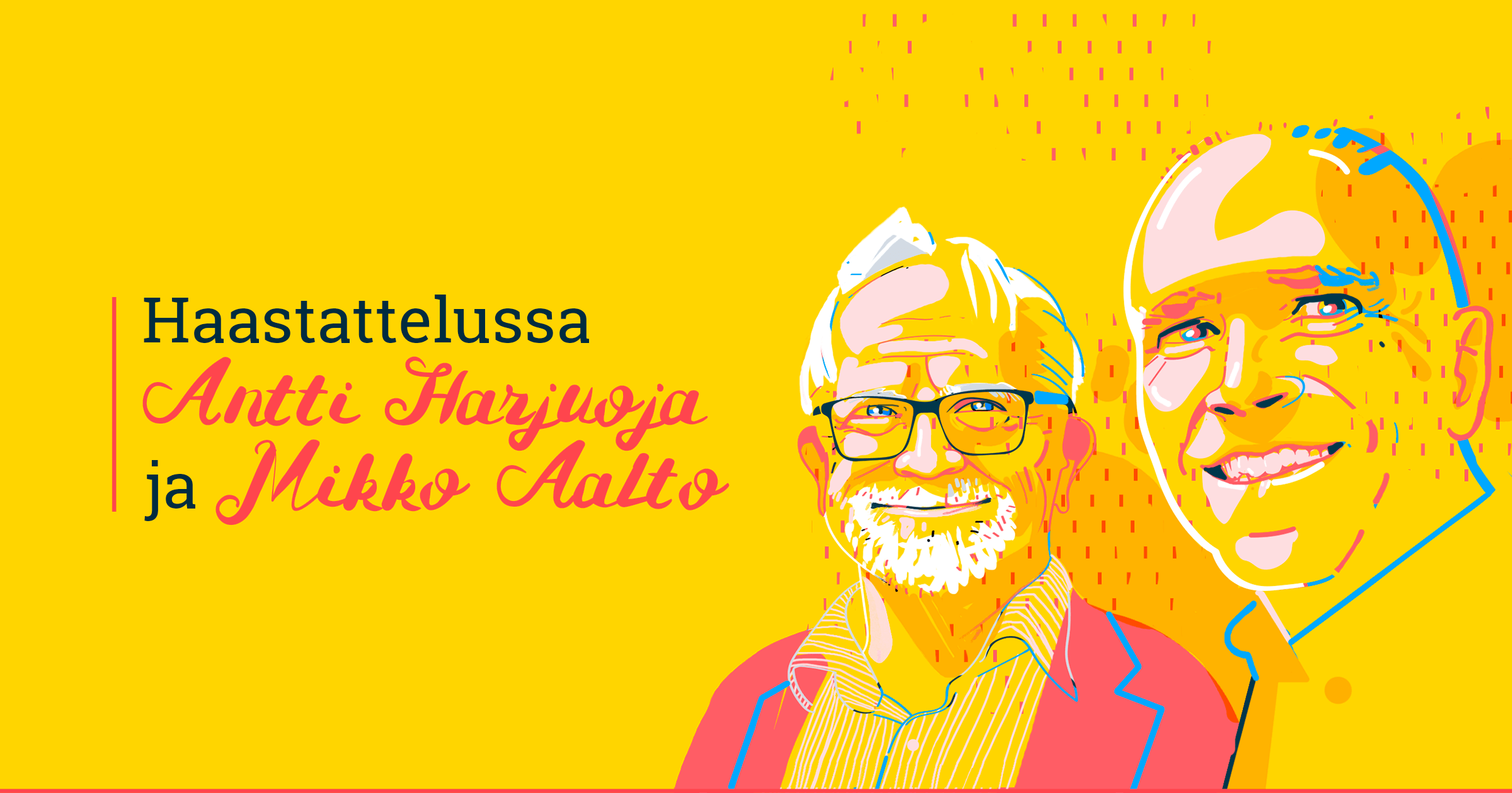 Johtaminen muutoksessa - Antti Harjuoja ja Mikko Aalto, Milestone