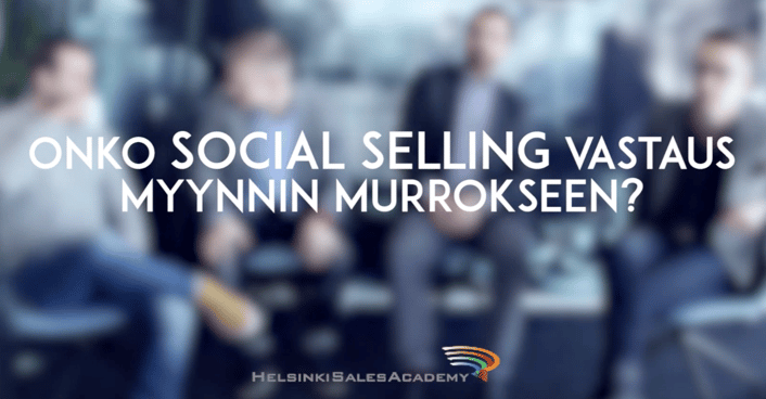 Onko Social Selling vastaus myynnin murrokseen?