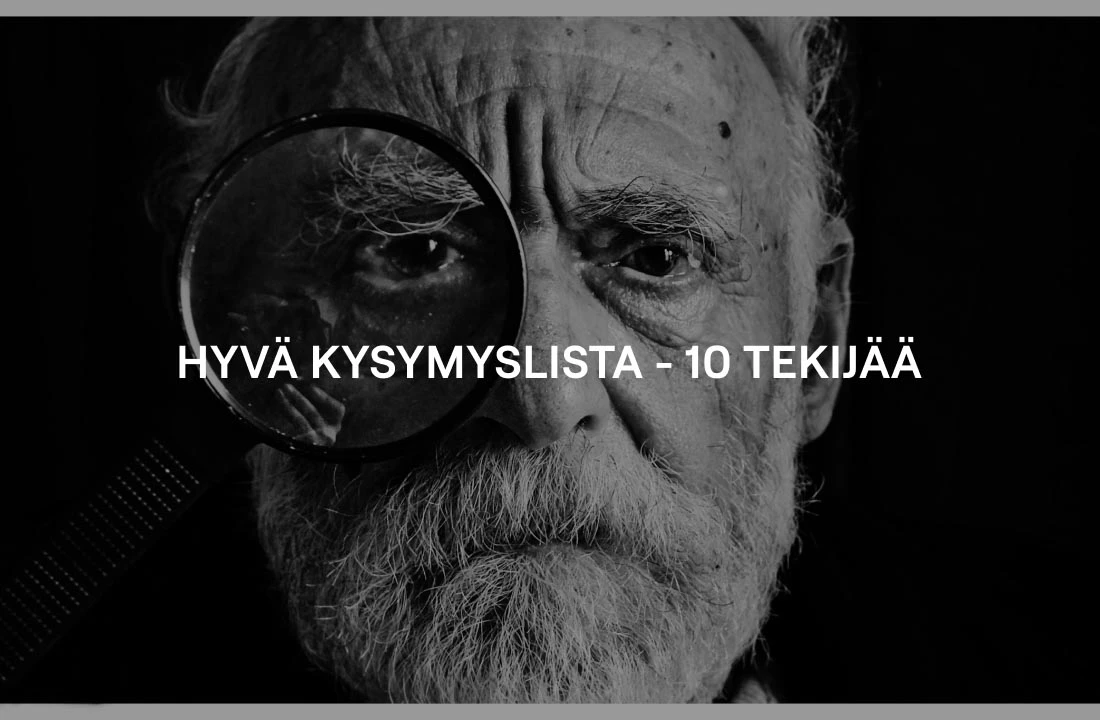 Hyvä kysymyslista - 10 tekijää