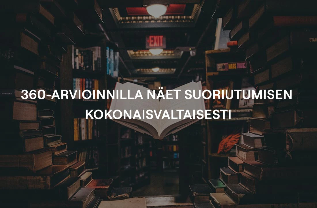 360-arvioinnilla näet suoriutumisen kokonaisvaltaisesti