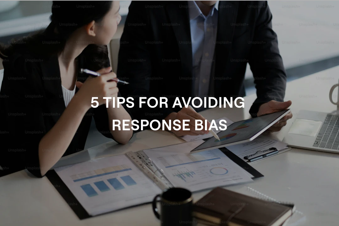 5 Tips For Avoiding Response Bias