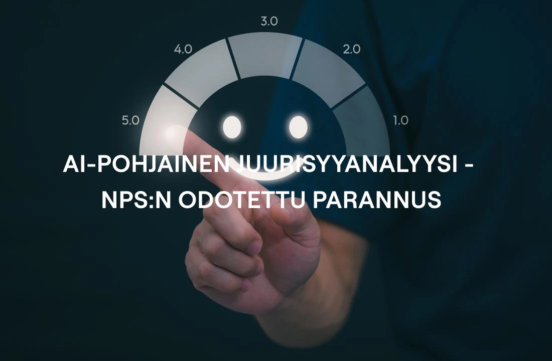 AI-pohjainen juurisyyanalyysi - NPS:n odotettu parannus
