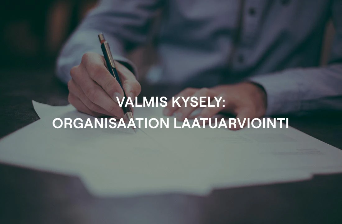 Valmis kysely: Organisaation laatuarviointi