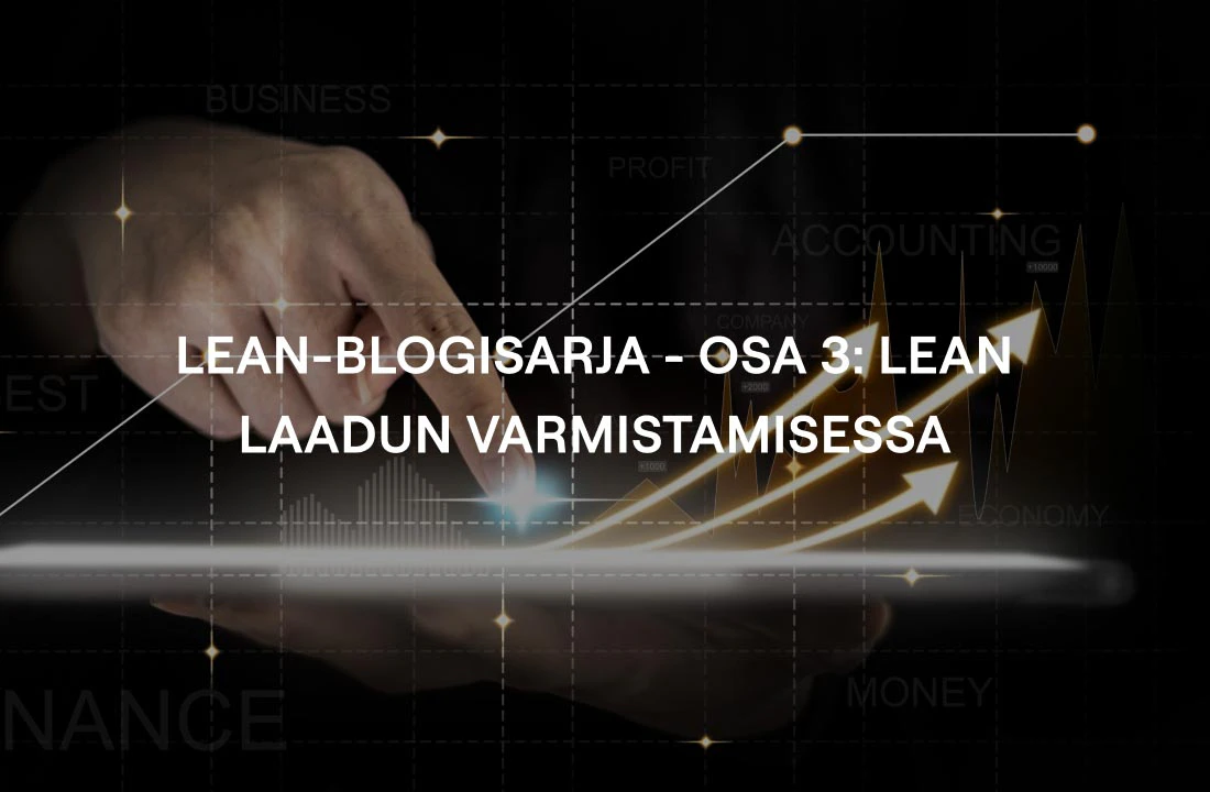 Lean-blogisarja - osa 3: Lean laadun varmistamisessa