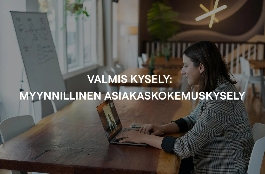 Valmis kysely:  Myynnillinen asiakaskokemuskysely
