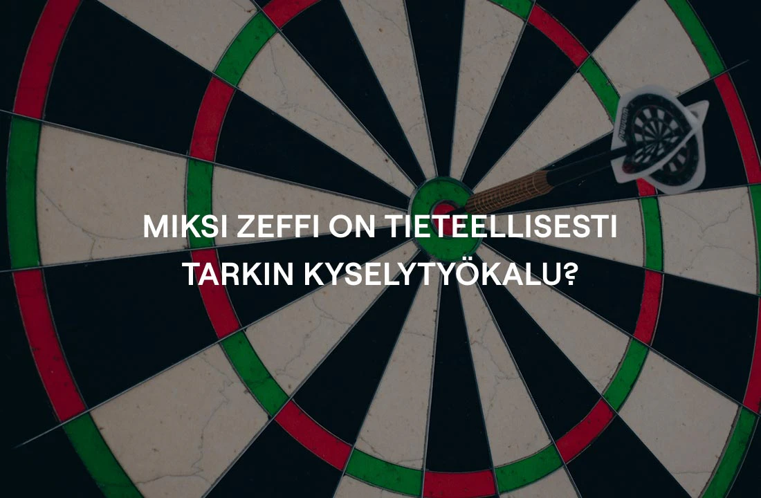 Miksi Zeffi on tieteellisesti tarkin kyselytyökalu?