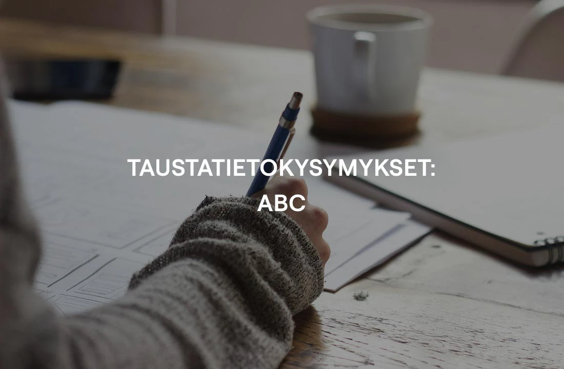Taustatietokysymykset: ABC