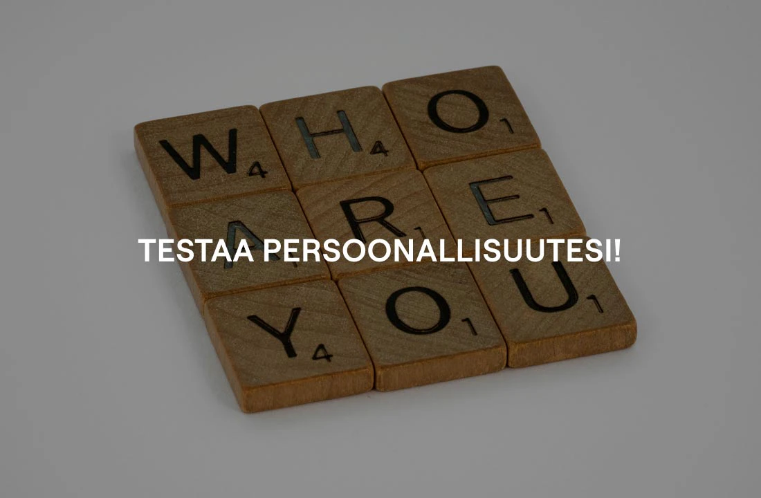 Testaa persoonallisuutesi