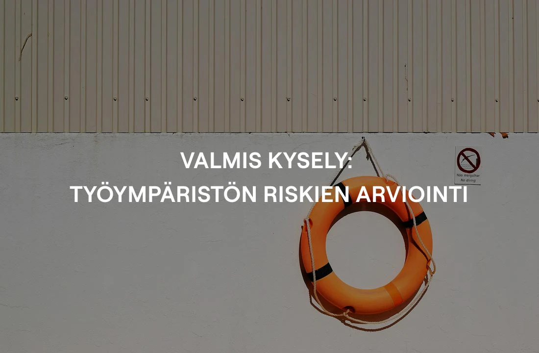 Valmis kysely: Työympäristön riskien arviointi